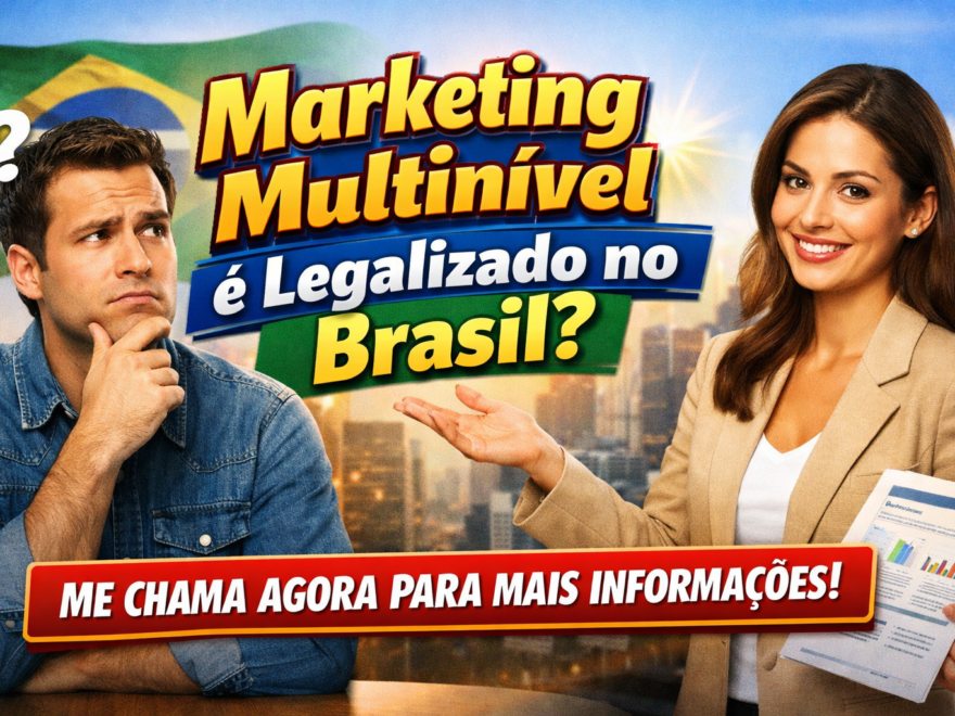 Marketing Multinível é Legalizado no Brasil?