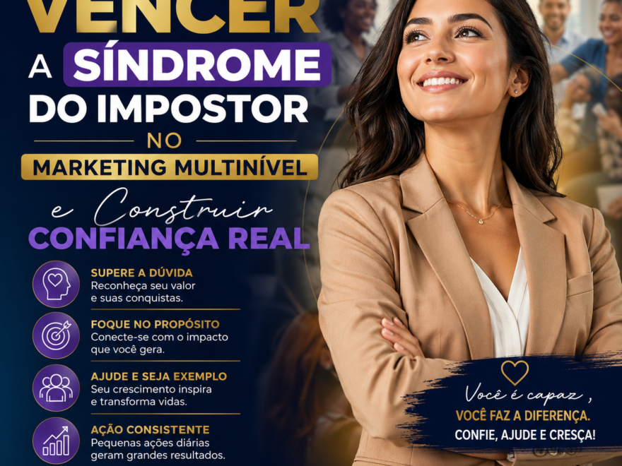 Como Vencer a Síndrome do Impostor no Marketing Multinível