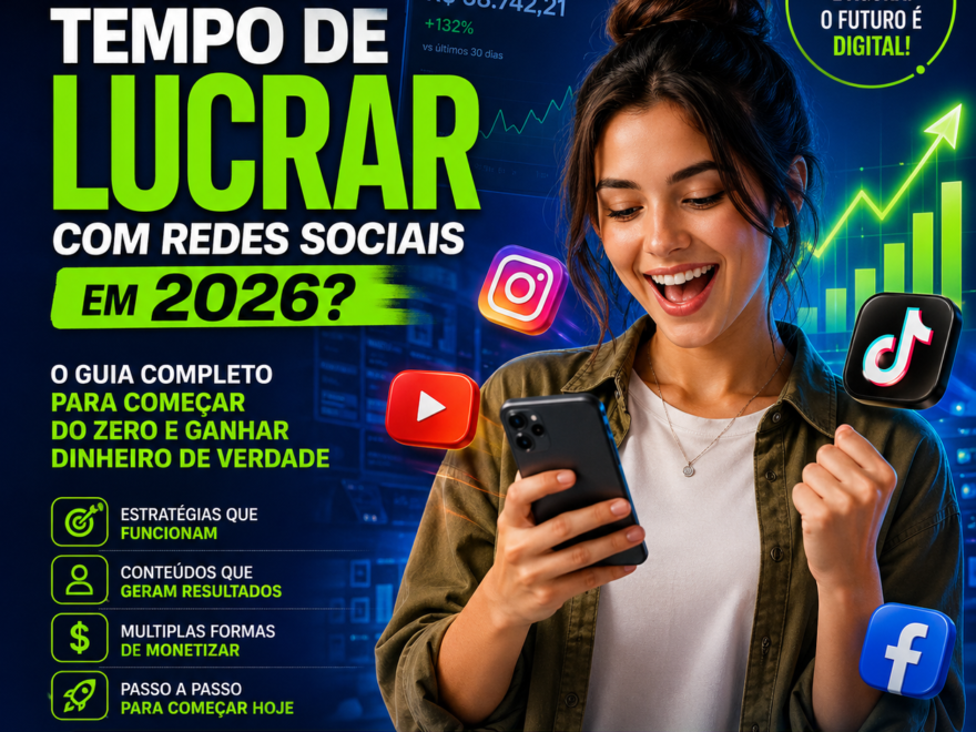 Ainda Dá Tempo de Lucrar com Redes Sociais em 2026?