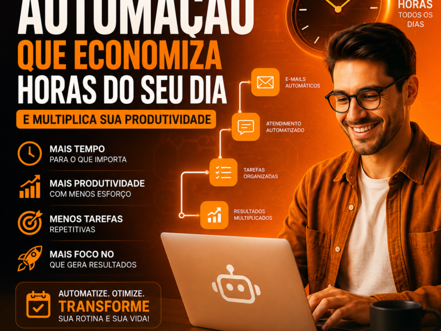 O Método de Automação Que Economiza Horas do Seu Dia