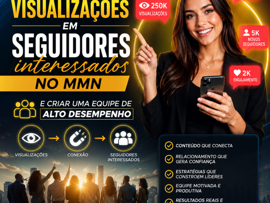 Como Transformar Visualizações em Seguidores Interessados no MMN