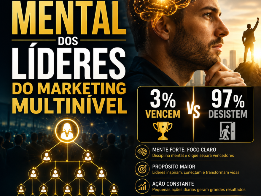O Segredo Mental dos Top Líderes do Marketing Multinível